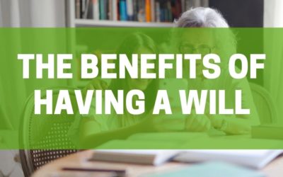 The Benefits of Having a Will